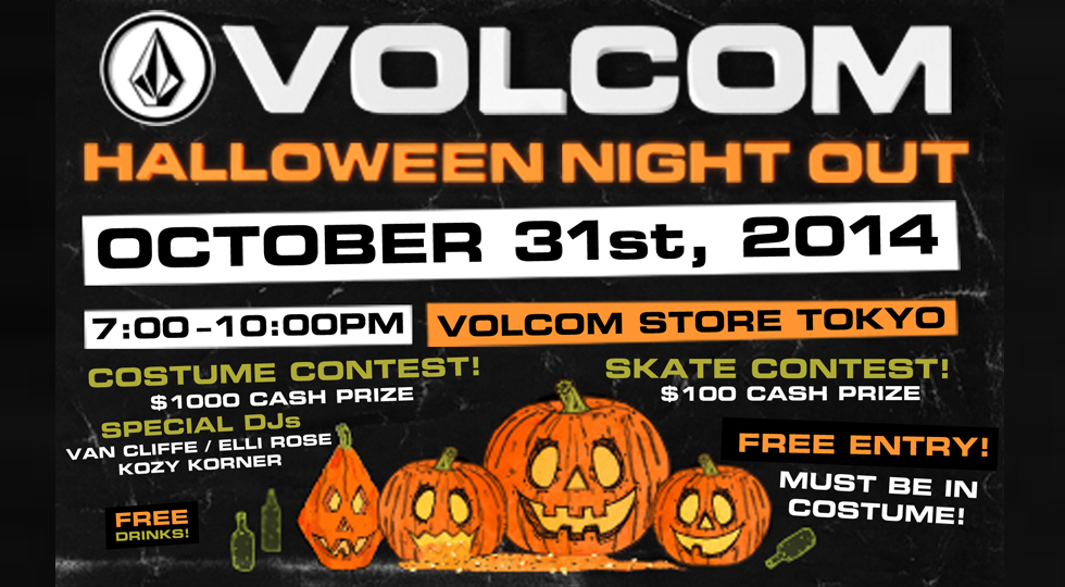 VOLCOM HALLOWEEN NIGHT OUT 2014！！