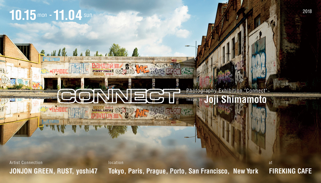 “写真展 CONNECT” BY JOJI SHIMAMOTO